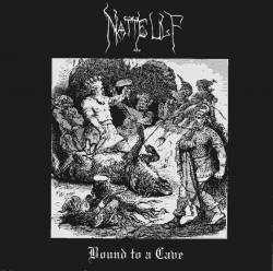 Natte Ulf : Bound to a Cave